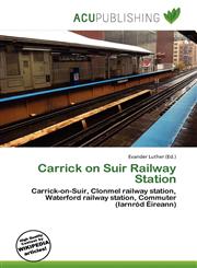 Carrick on Suir Railway Station,6135691376,9786135691375