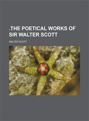 .the Poetical Works of Sir Walter Scott,1151287512,9781151287519