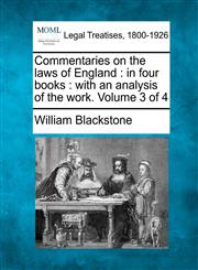 Commentaries on the laws of England in four books : with an analysis of the work. Volume 3 of 4,1240003722,9781240003723