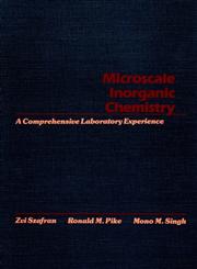 Microscale Inorganic Chemistry A Comprehensive Laboratory Experience,0471619965,9780471619963