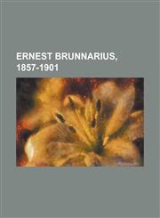 Ernest Brunnarius, 1857-1901,1153474573,9781153474573