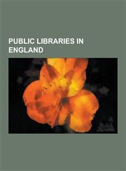 Public Libraries in England Leeds Central Library, Manchester Central Library, Birmingham Central Library, Library of Birmingham, Chetham's Librar,1230834230,9781230834238