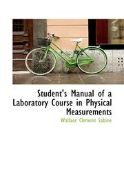 Student's Manual of a Laboratory Course in Physical Measurements,1117135780,9781117135786
