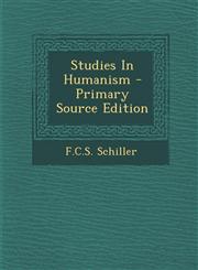 Studies in Humanism - Primary Source Edition,1293548049,9781293548042
