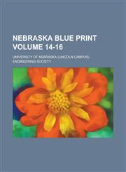 Nebraska Blue Print Volume 14-16,1234237865,9781234237868