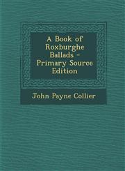 Book of Roxburghe Ballads,1289463832,9781289463830