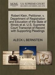 Robert Klein, Petitioner, v. Department of Registration and Education of the State of Illinois et al. U.S. Supreme Court Transcript of Record with Supporting Pleadings,1270348132,9781270348139
