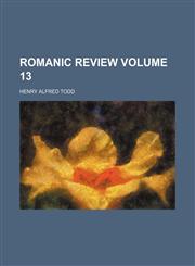Romanic review Volume 13,1154995348,9781154995343