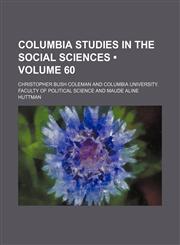 Columbia Studies in the Social Sciences (Volume 60),115432060X,9781154320602