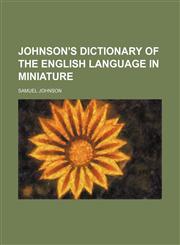 Johnson's Dictionary of the English Language in Miniature,1231183209,9781231183205