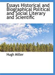 Essays Historical and Biographical Political and Social Literary and Scientific,1113708468,9781113708465