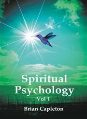 Spiritual Psychology Vol 1,0957362285,9780957362284