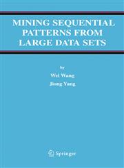 Mining Sequential Patterns from Large Data Sets,0387242465,9780387242460