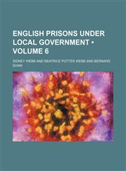 English Prisons Under Local Government (Volume 6),1151083526,9781151083524