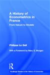 History of Econometrics in France From Nature to Models,0415322553,9780415322553