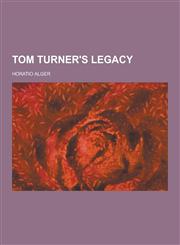 Tom Turner's Legacy,1230364145,9781230364148