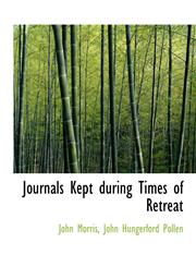 Journals Kept during Times of Retreat,1116824175,9781116824179