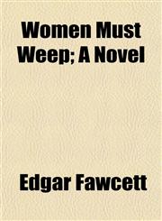 Women Must Weep; A Novel,1152124757,9781152124752