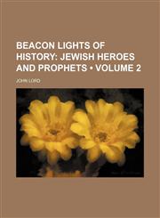 Beacon Lights of History (Volume 2); Jewish Heroes and Prophets,1459054652,9781459054653