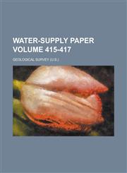 Water-supply Paper Volume 415-417,1236878914,9781236878915