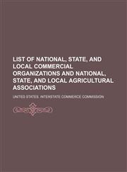 List of national, state, and local commercial organizations and national, state, and local agricultural associations,1152389637,9781152389632