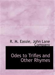 Odes to Trifles and Other Rhymes,1140279408,9781140279402