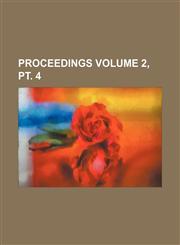 Proceedings Volume 2, pt. 4,115343301X,9781153433013