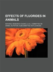 Effects of fluorides in animals,115134771X,9781151347718
