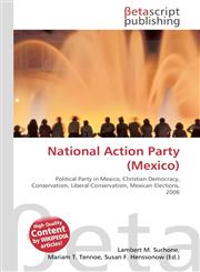 National Action Party (Mexico),6130459947,9786130459949
