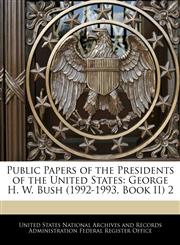 Public Papers of the Presidents of the United States George H. W. Bush (1992-1993, Book II) 2,1240763867,9781240763863