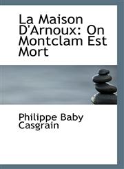 La Maison D'Arnoux On Montclam Est Mort,1113123354,9781113123350