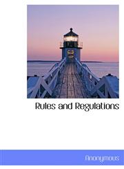 Rules and Regulations,1116864150,9781116864151