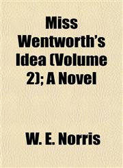 Miss Wentworth's Idea (Volume 2); A Novel,1155026772,9781155026770
