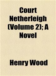 Court Netherleigh (Volume 2); A Novel,1155063104,9781155063102
