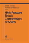 High-Pressure Shock Compression of Solids,0387979646,9780387979649