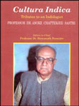 Cultural Indica Tributes to an Indologist, Professor Dr. Asoke Chatterjee Sastri 1st Edition,8185616337,9788185616339