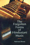 The Forgotten forms of Hindustani Music 1st Published,8184570228,9788184570229