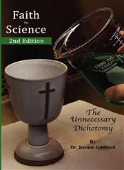 Faith vs. Science - The Unnecessary Dichotomy,1622870123,9781622870127