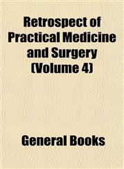 Retrospect of Practical Medicine and Surgery (Volume 4),1152801783,9781152801783