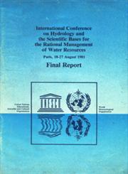 International Conference on Hydrology and the Scientific Bases for the Rational Management of Water Resources : Paris - 18-27 August - 1981 Final Report