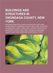 Buildings and structures in Onondaga County, New York Buildings and structures in Syracuse, New York, Cemeteries in Onondaga County, New York,1233289497,9781233289493