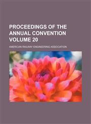 Proceedings of the annual convention Volume 20,1153393018,9781153393010