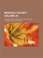 Monthly Packet (Volume 26),1153872315,9781153872317