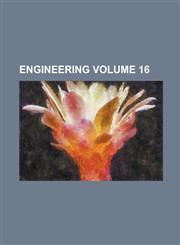 Engineering Volume 16,1236856546,9781236856548
