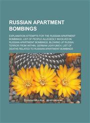 Russian Apartment Bombings Explanation Attempts for the Russian Apartment Bombings,1155718933,9781155718934