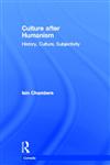 Culture After Humanism History, Culture, Subjectivity,0415247551,9780415247559