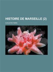Histoire de Marseille (2 ),1231179996,9781231179994