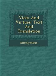 Vices and Virtues Text and Translation,1286874904,9781286874905