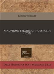 Xenophons treatise of housholde (1532),1171344503,9781171344506