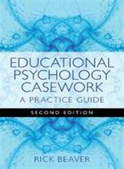 Educational Psychology Casework A Practice Guide 2nd Edition,1849051739,9781849051736